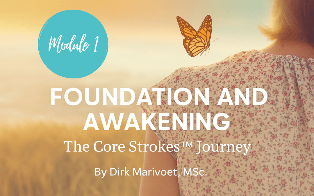 Module 1 Core Strokes®: Foundations and Awakening